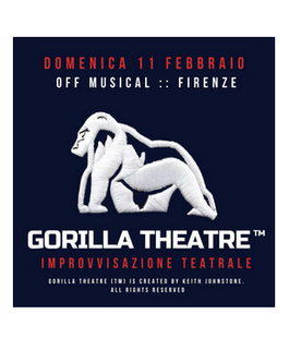 "Gorilla THEATRE" & "LOVE, impro", due nuovi format di improvvisazione teatrale all'OFF Musical