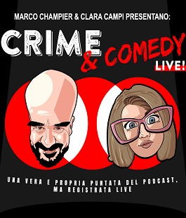 "Crime Comedy Live" di Marco Champier e Clara Campi al Laboratorio Puccini di Firenze