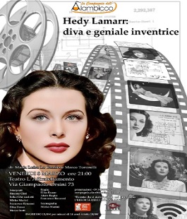 "Hedy Lamarr: diva e geniale inventrice" al Teatro L'Affratellamento di Firenze