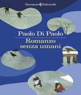 Leggere per non dimenticare: "Romanzo senza umani" di Paolo Di Paolo alle Oblate di Firenze