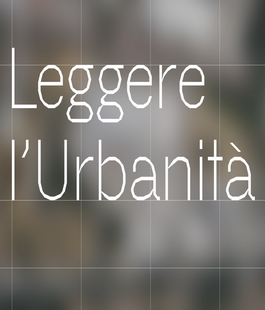 "Leggere L'Urbanità", ciclo di incontri sulla condizione urbana alla Libreria Brac