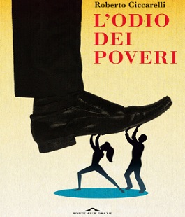 "L'odio dei poveri", incontro con Roberto Ciccarelli al Libraccio di Firenze