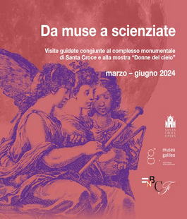 Visite guidate congiunte a Santa Croce e alla mostra "Donne del cielo: da muse a scienziate"