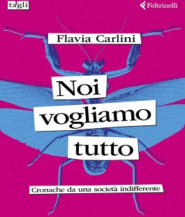 "Noi vogliamo tutto" con Flavia Carlini e Carlotta Vagnoli alla Libreria Feltrinelli Firenze