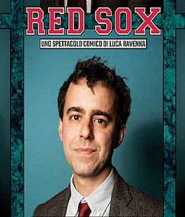 "Red Sox", lo spettacolo comico di Luca Ravenna in scena al Teatro Cartiere Carrara di Firenze