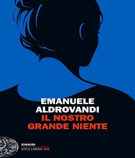 "Il nostro grande niente", incontro con Emanuele Aldrovandi alla Libreria Feltrinelli Firenze