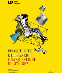 "Progettiste e designer", Patrizia Scarzella e Dora Liscia Bemporad al MAD di Firenze