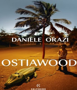 "Ostiawood", incontro con Daniele Orazi alla Libreria Feltrinelli Firenze