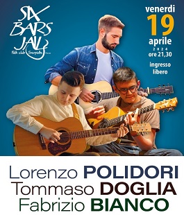 Lorenzo Polidori, Tommaso Doglia e Fabrizio Bianco in concerto al Six Bars Jail di Firenze