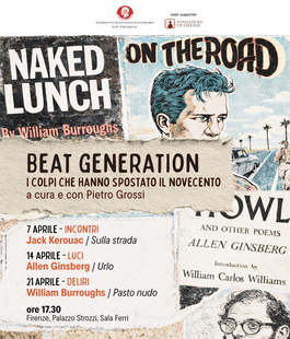Kerouac, Ginsberg e Burroughs: incontri sulla "Beat Generation" al Vieusseux di Firenze