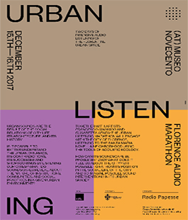 ''Urban Listening'', due giorni di ascolto dello spazio urbano fiorentino al Museo Novecento