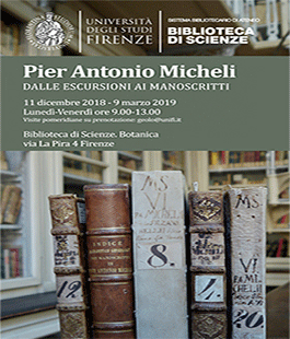 "Pier Antonio Micheli: dalle escursioni ai manoscritti", mostra alla Biblioteca di Scienze-Botanica