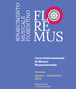 "FloReMus", Corso Internazionale di Musica Rinascimentale a cura di Homme Armé