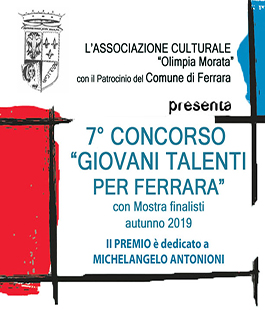 "Giovani talenti per Ferrara": concorso di Arti Visive dedicato a Michelangelo Antonioni