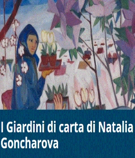 "I Giardini di carta di Natalia Goncharova", laboratorio al Mercato Centrale Firenze 