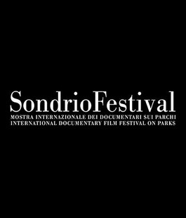 Sondrio Festival: aperte le iscrizioni per i documentari
