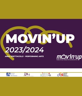 Musica, teatro, danza e circo: al via la XXV edizione di "Movin'Up" per artisti under 35