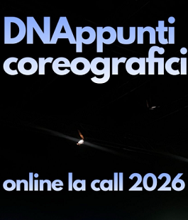 DNAppunti coreografici 2026: il bando a sostegno della giovane coreografia italiana Under 35