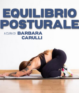 "Equilibrio Posturale", nuovo corso di Barbara Carulli al Garage Performance Studio di Firenze