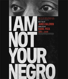 ''I'm Not Your Negro'', il documentario contro il razzismo al Cinema La Compagnia