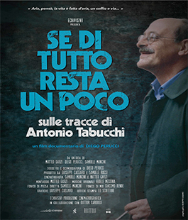 ''Se di tutto resta un poco'', il film dedicato allo scrittore Antonio Tabucchi al cinema Stensen