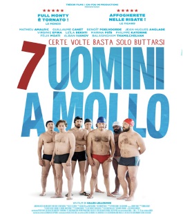 "7 uomini a mollo", il film di Gilles Lellouche al cinema Spazio Uno