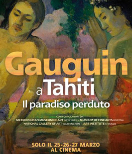 Il docu-film dedicato a Paul Gauguin al Cinema Odeon Firenze
