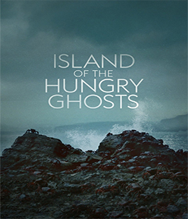 "Island of the Hungry Ghosts", il film di Gabrielle Brady al cinema La Compagnia
