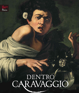 "Dentro Caravaggio", il film d'arte in versione italiana di Francesco Fei al Cinema Odeon