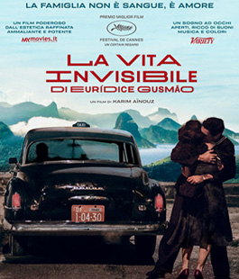 "La vita invisibile di Euridice Gusmao", il film di Karim Aïnouz al Cinema Spazio Uno
