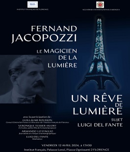 "Fernand Jacopozzi, le magicien de la Lumière" all'Institut français Firenze 